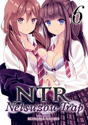 Ntr - Netsuzou Trap Vol. 6 by Naoko, Kodama