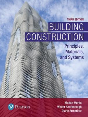 Building Construction: Principles, Materials, and Systems by Mehta, Madan