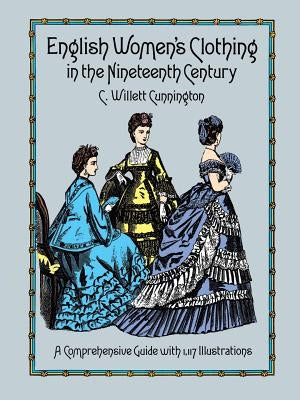 English Women's Clothing in the Nineteenth Century Paperback Dover Publications