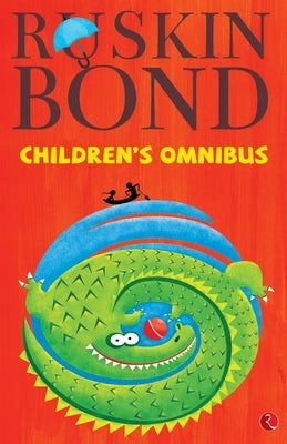 Ruskin Bond's Children's Omnibus by Bond, Ruskin