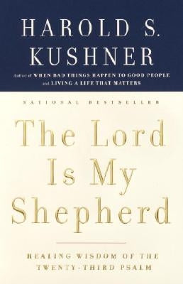 The Lord Is My Shepherd: Healing Wisdom of the Twenty-Third Psalm Anchor Books