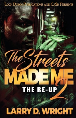 The Streets Made Me 2 Paperback Lock Down Publications