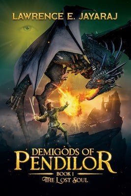 Demigods of Pendilor (The Lost Soul) Paperback Jay Publishing