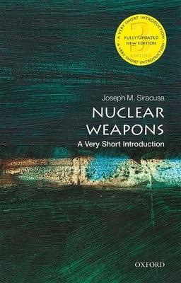 Nuclear Weapons: A Very Short Introduction Paperback Oxford University Press, USA
