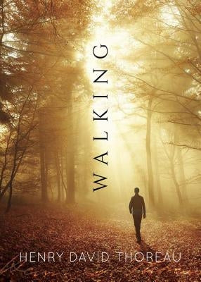 Walking by Thoreau, Henry David