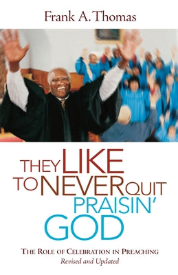 Paperback book titled "They Like to Never Quit Praisin' God" by Pilgrim Press, with a cover featuring religious celebration imagery.