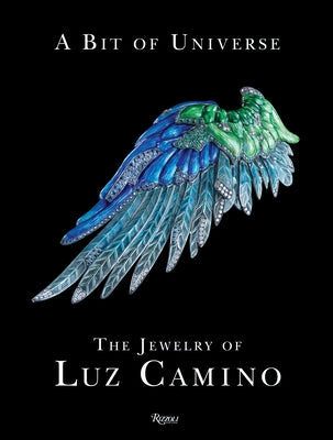 A Bit of Universe: The Jewelry of Luz Camino by Herrera, Carolina