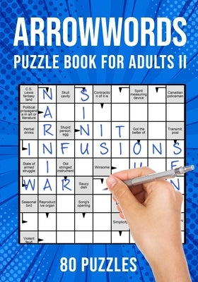 Arrow Word Puzzle Books for Adults: Arrowword Crossword Activity Puzzles Book II 80 Puzzles (UK Version) Paperback Independently Published