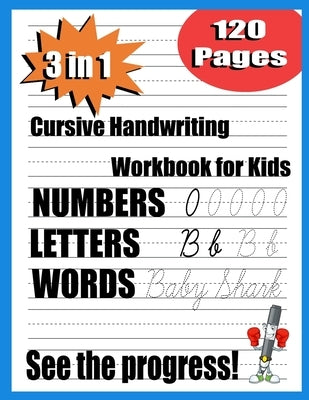 cursive handwriting workbook for kids: 3 in 1 Writing Practice Book to Master Letters, beginning cursive handwriting workbook, the complete cursive ha Paperback Independently Published