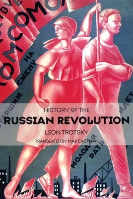 History of the Russian Revolution Paperback Haymarket Books