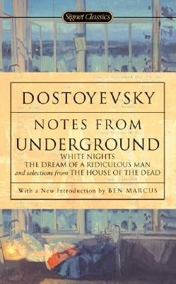 Notes from Underground by Dostoyevsky, Fyodor