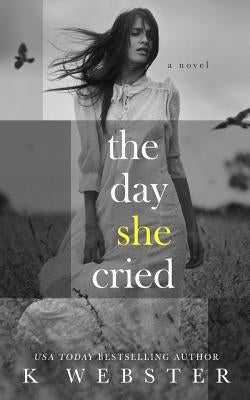 The Day She Cried Paperback Createspace Independent Publishing Platform