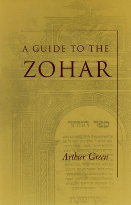 A Guide to the Zohar by Green, Arthur