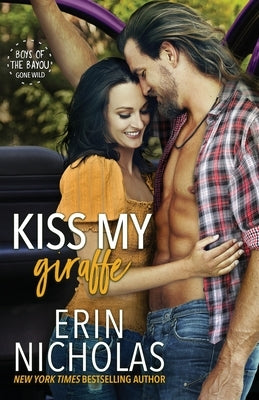 Kiss My Giraffe (Boys of the Bayou Gone Wild) Paperback En Fiction, Inc