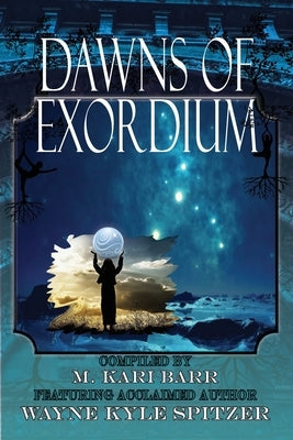 Dawns of Exordium Paperback Heartstringpublishing