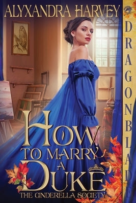 How to Marry a Duke Paperback Dragonblade Publishing, Inc.