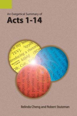 An Exegetical Summary of Acts 1-14 Paperback Summer Institute of Linguistics, Academic Pub