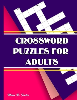 Crossword Puzzles for Adults: Large-Print, Medium-Level Puzzles That Entertain and Challenge Paperback Independently Published