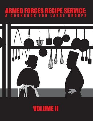 Armed Forces Recipe Service: A Cookbook for Large Groups Paperback Kennebec Publishing
