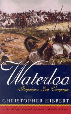 Waterloo: Napoleon's Last Campaign Paperback Cooper Square Press