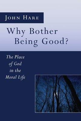 Why Bother Being Good? Paperback Wipf & Stock Publishers