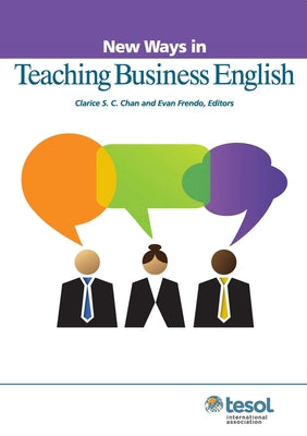 New Ways in Teaching Business English by Chan, Clarice