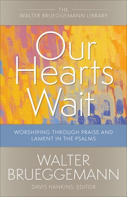 Our Hearts Wait Paperback Westminster John Knox Press