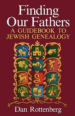 Finding Our Fathers. a Guidebook to Jewish Genealogy by Stern, Malcolm H.