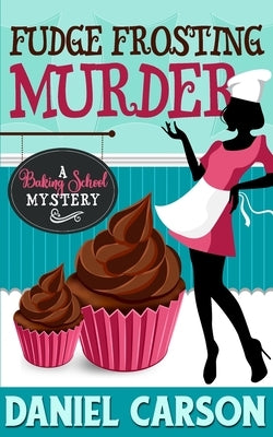 Fudge Frosting Murder Paperback Independently Published