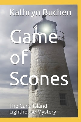 Game of Scones: The Cana Island Lighthouse Mystery Paperback Independently Published