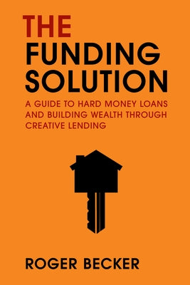 The Funding Solution by Becker, Roger