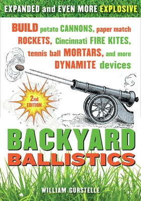 Backyard Ballistics by Gurstelle, William
