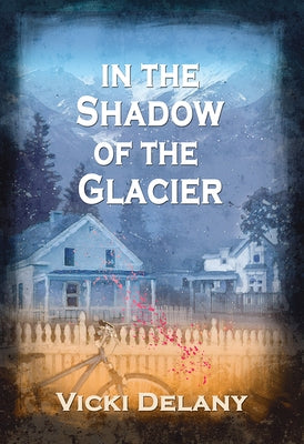 In the Shadow of the Glacier: A Constable Molly Smith Mystery Paperback Poisoned Pen Press