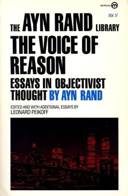 The Voice of Reason: Essays in Objectivist Thought Paperback Berkley / Nal