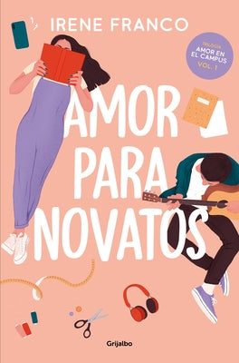 Amor Para Novatos / Love for Beginners by Franco, Irene