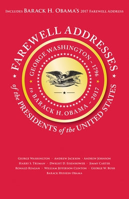Farewell Addresses of the Presidents of the United States Paperback Applewood Books