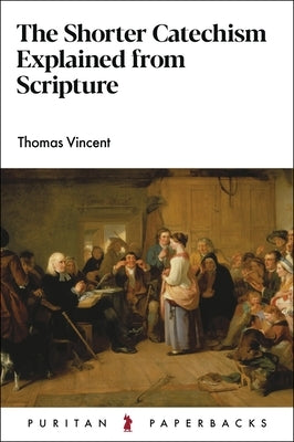The Shorter Catechism Explained Paperback Banner of Truth Trust