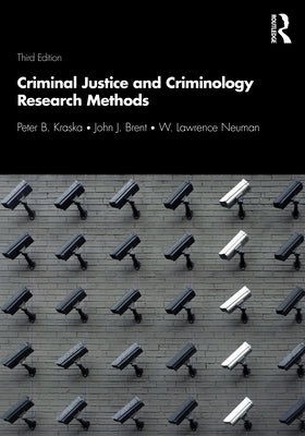 Criminal Justice and Criminology Research Methods by Kraska, Peter