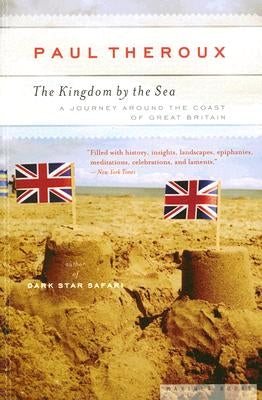 The Kingdom by the Sea: A Journey Around the Coast of Great Britain Paperback Mariner Books