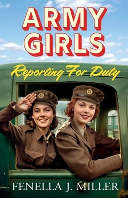Paperback of Army Girls Reporting For Duty by Boldwood Books Ltd, featuring the book cover with title and military-themed design.