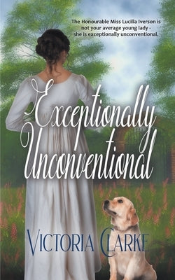 Exceptionally Unconventional Paperback Wild Rose Press