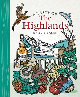 A Taste of the Highlands by Basan, Ghillie