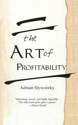 The Art of Profitability by Slywotzky, Adrian