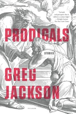 Prodigals: Stories by Jackson, Greg