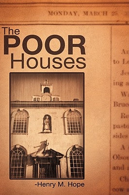 The Poor Houses Paperback Xulon Press