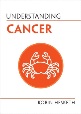 Paperback book titled "Understanding Cancer" by Cambridge University Press, featuring a cover with medical illustrations.