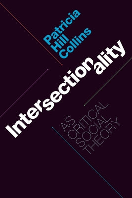 Intersectionality as Critical Social Theory Paperback Duke University Press