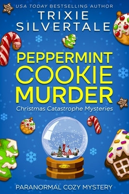 Peppermint Cookie Murder: Paranormal Cozy Mystery by Silvertale, Trixie