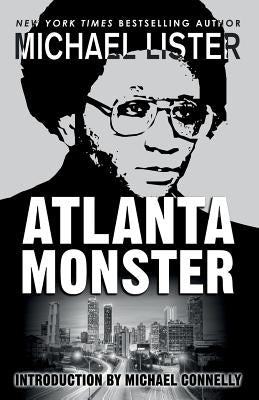 Atlanta Monster: Wayne Williams and the Atlanta Child Murders: Two John Jordan Mystery Novels Paperback Pulpwood Press