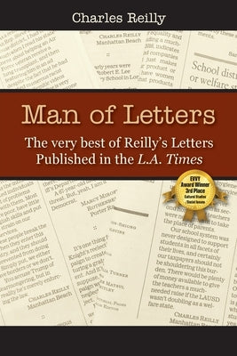 Man of Letters: The very best of Reilly's letters published in the L.A. Times Paperback Outskirts Press